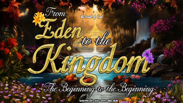 07202024 - From Eden To The Kingdom: ...