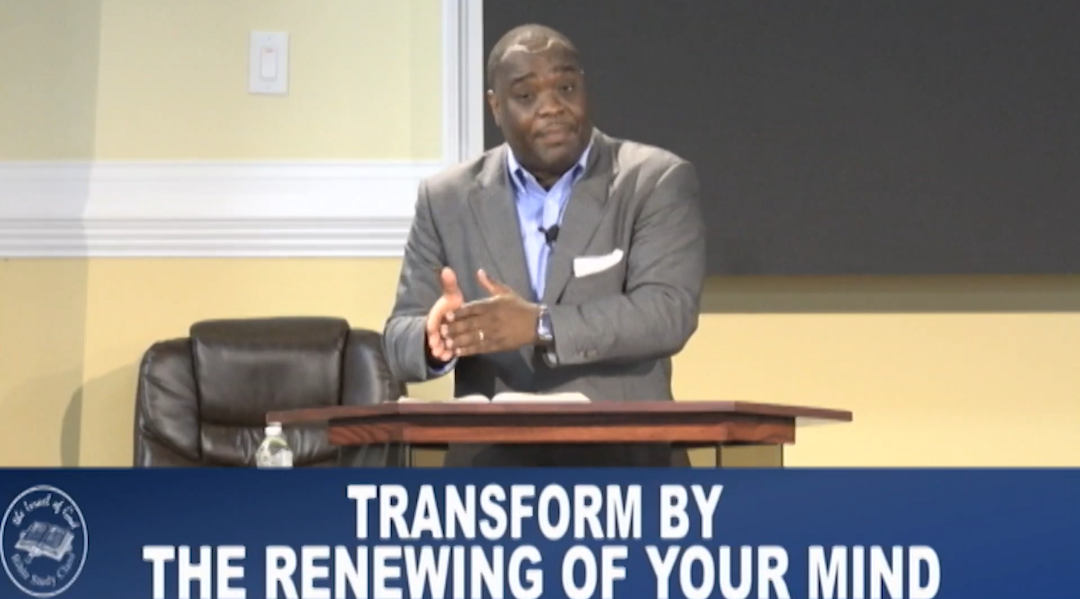 The Bible Speaks - Transform By The Renewing of Your Mind