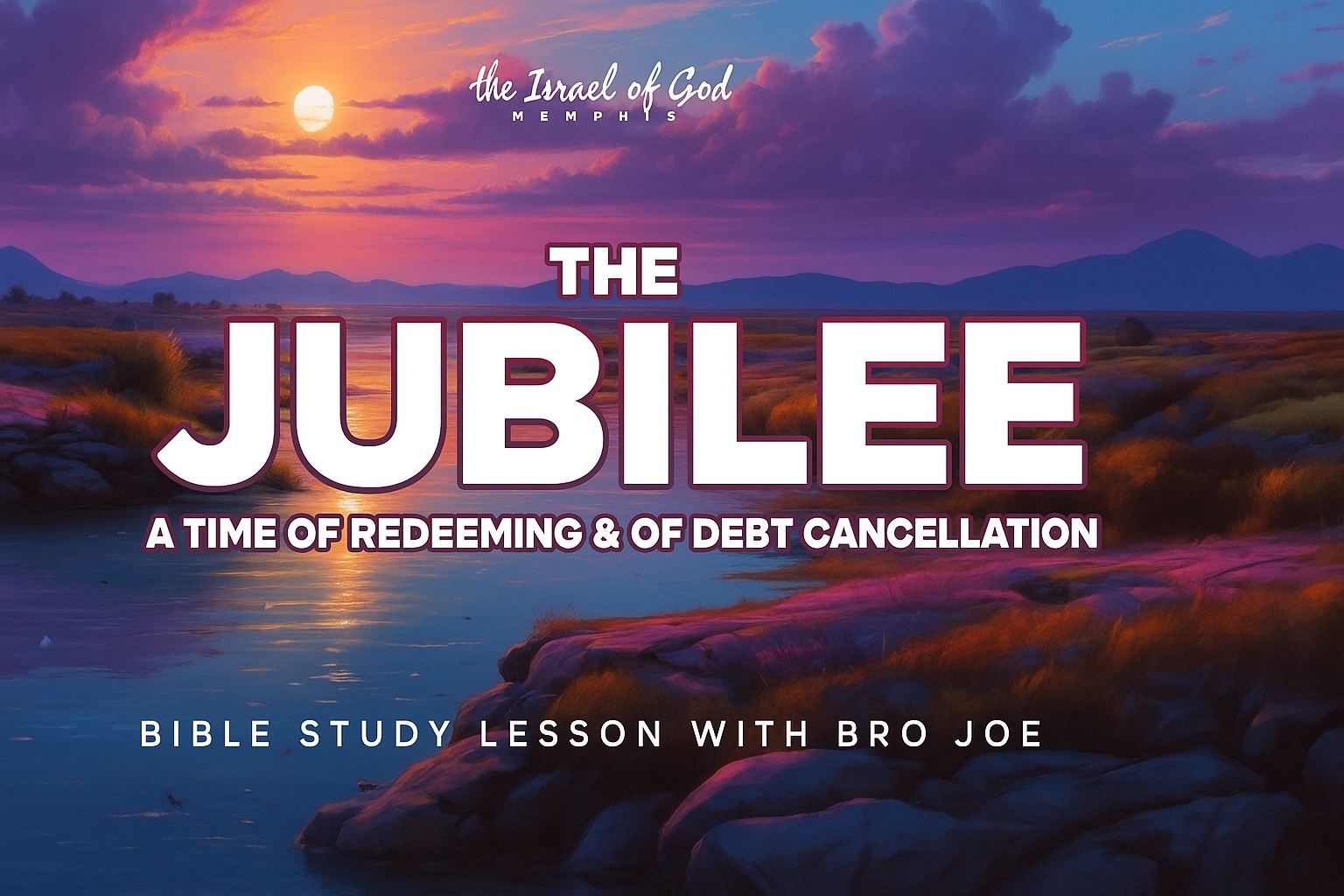 08302025 - IOG Memphis - The Jubilee: A Time Of Redeeming And Of Debt Cancell...