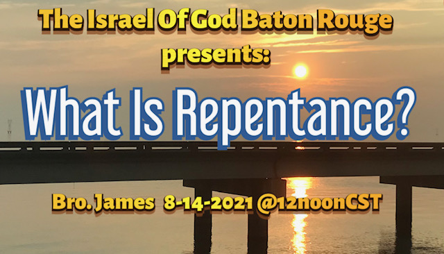 08142021 - IOG Baton Rouge - What Is Repentance?