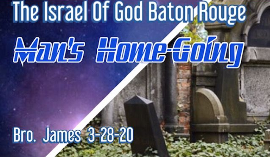 03282020 - IOG Baton Rouge - Man's Home Going