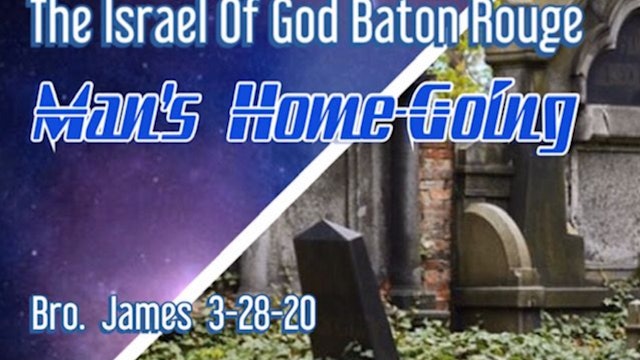 03282020 - IOG Baton Rouge - Man's Home Going