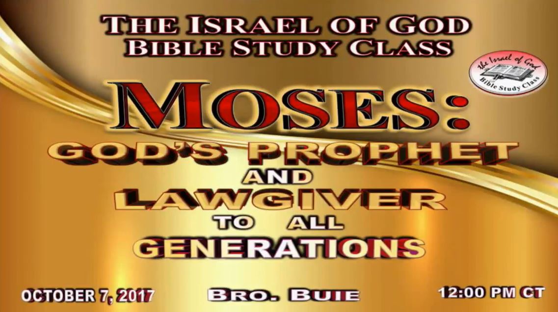 100717 - Moses: God’s Prophet & Lawgiver To All Generations