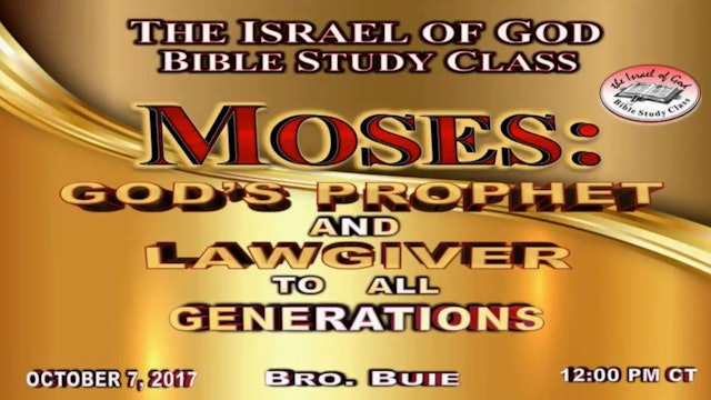 100717 - Moses: God’s Prophet & Lawgiver To All Generations