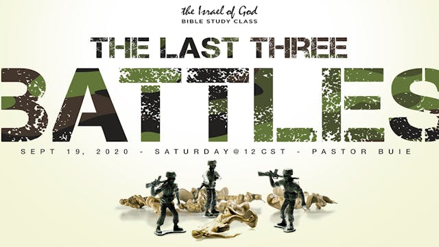 09192020 - THE LAST THREE BATTLES