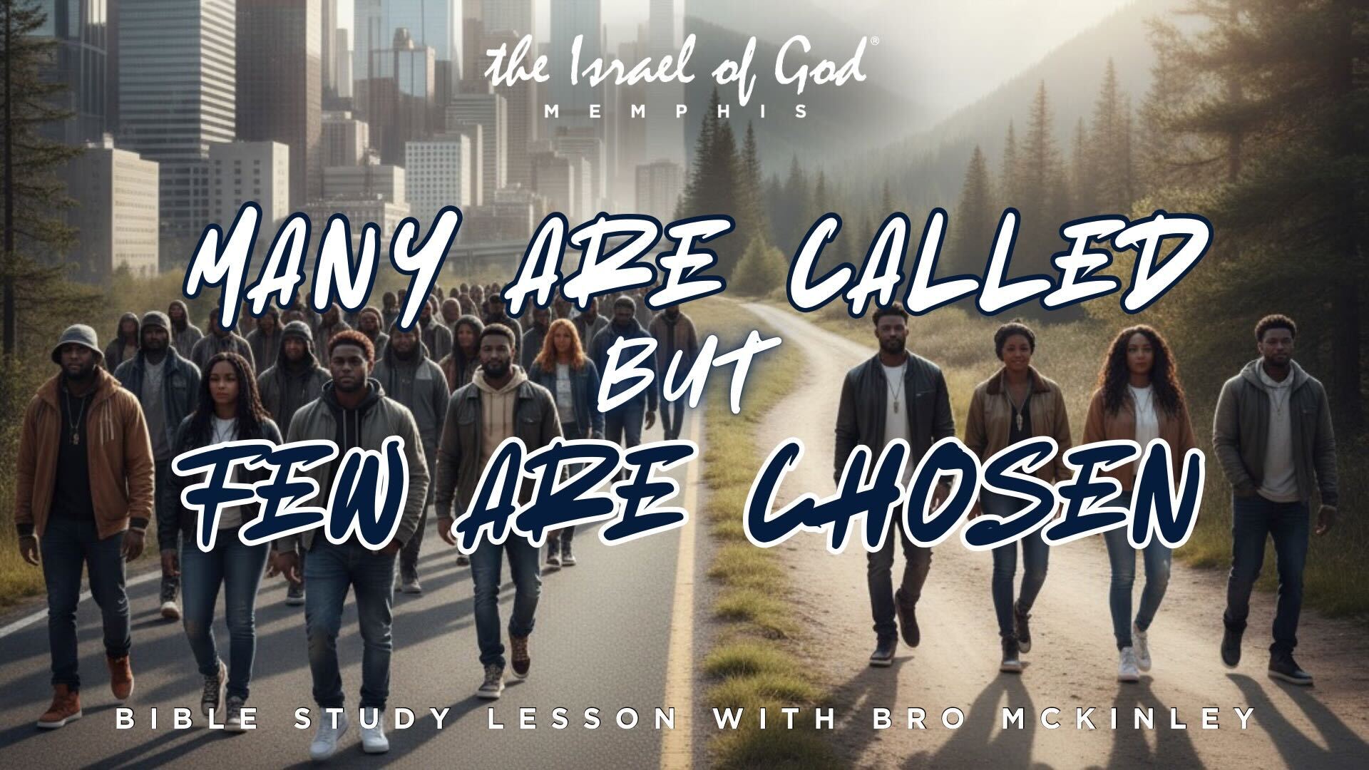 11082025 - IOG Memphis - Many Are Called But Few Are Chosen