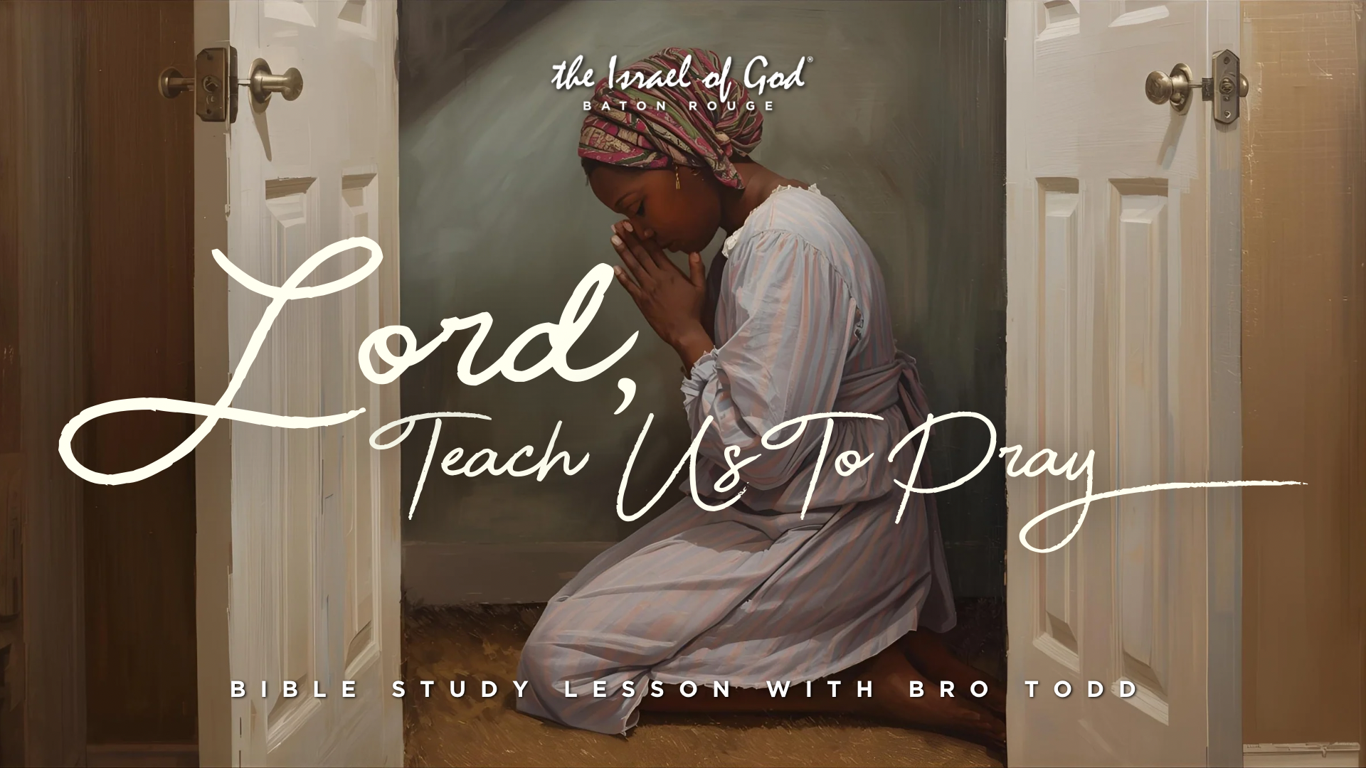 11082025 - IOG Baton Rouge - Lord, Teach Us To Pray