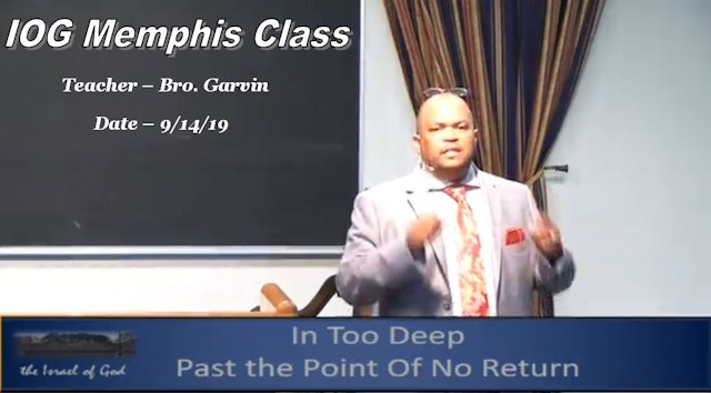 9142019 - IOG Memphis - In Too Deep: Past The Point of No Return