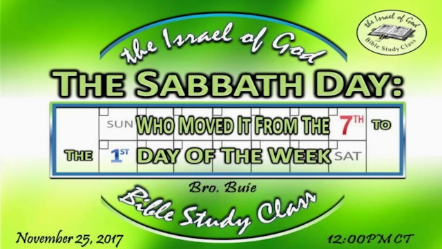 112517 - The Sabbath Day, Who Moved It From the 7th Day Of The Week?