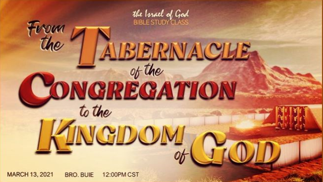 03132021 - From The Tabernacle of the Congregation to the Kingdom of God