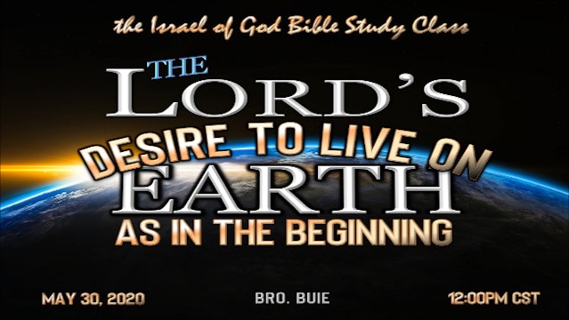 05302020 - The Lord's Desire to Live on Earth, As in the Beginning