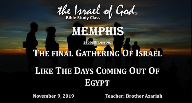 110919 - IOG Memphis - The Final Gathering of Israel: Like The Days Coming Out..