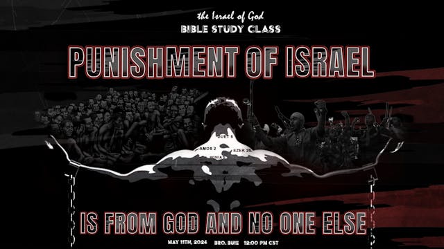 05112024 -  The Punishment of Israel ...