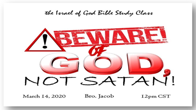 03142020 - Beware of God, Not Satan