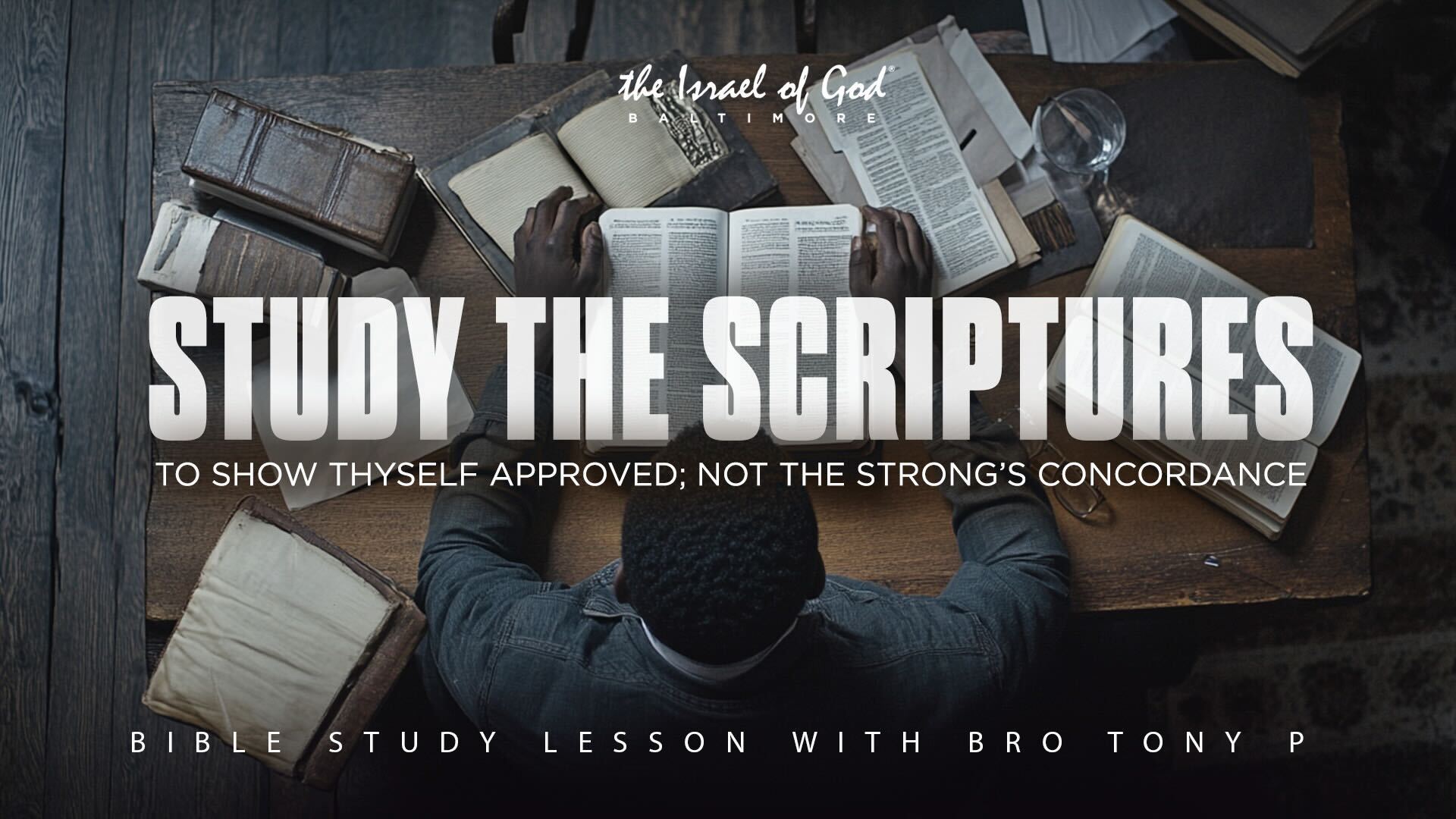 08102024 - IOG Baltimore - Study The Scriptures To Show Thyself Approved; Not...