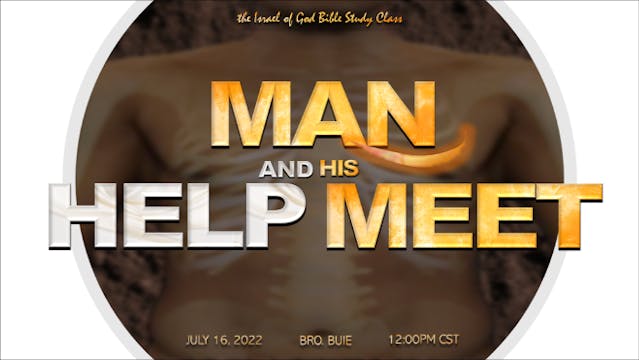 07162022 - MAN AND HIS HELP MEET