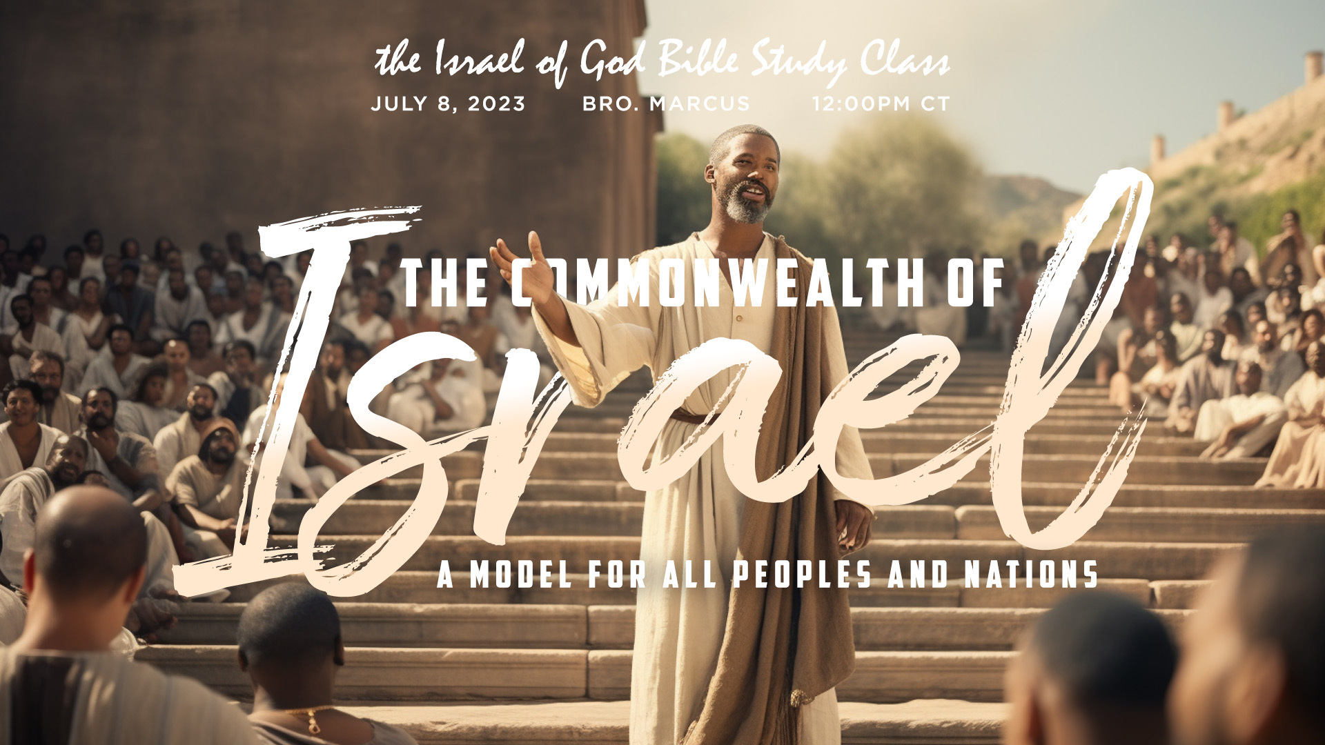 07082023 - The Commonwealth of Israel: A Model For All Peoples and Nations