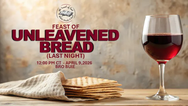 04092026 -The Feast of Unleavened Bre...
