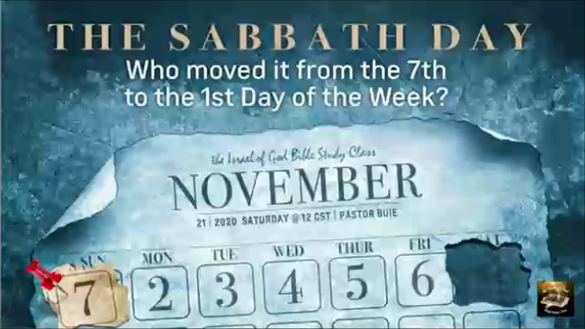 11212020 - The Sabbath Day: Who Moved It From The 7th to the 1st Day of the Week