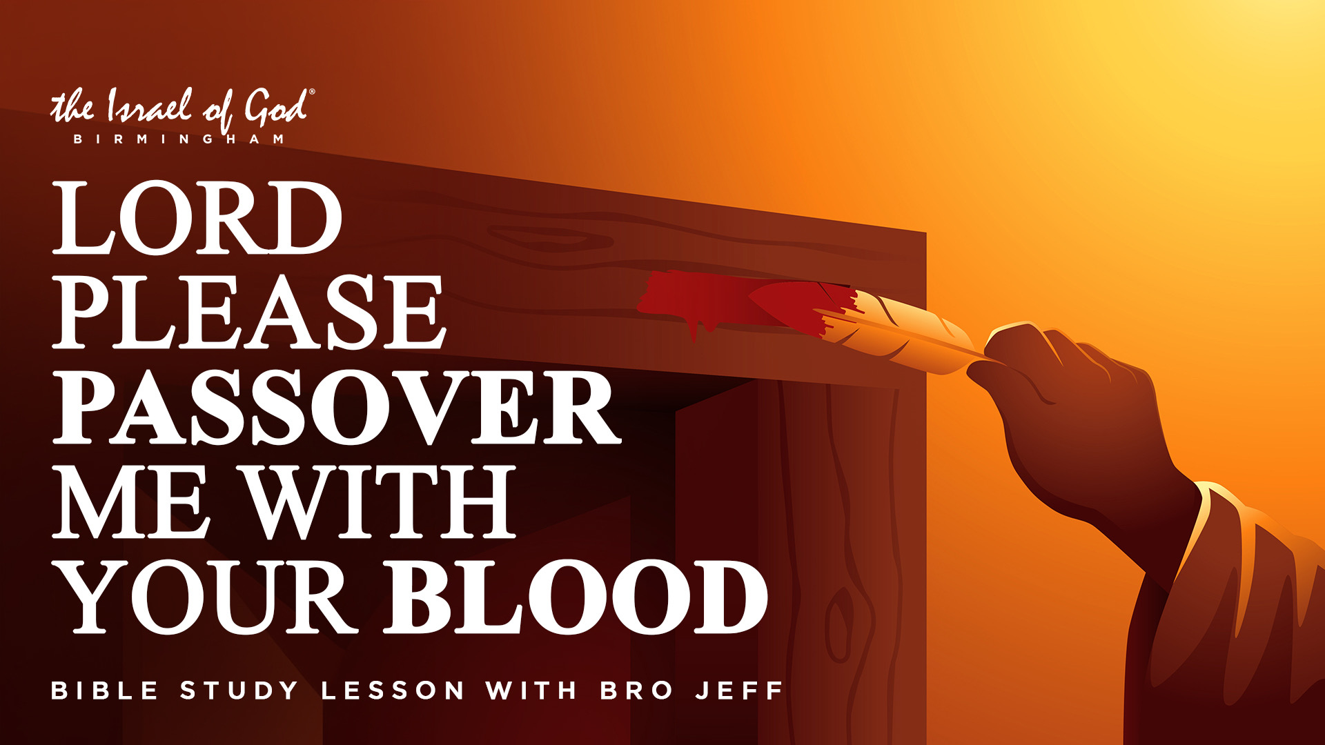 01252025 - IOG Birmingham - LORD, Please Passover Me With Your Blood 