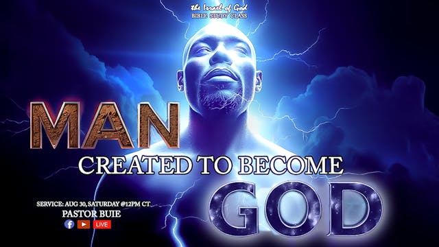 08302025 - Man Created To Become God