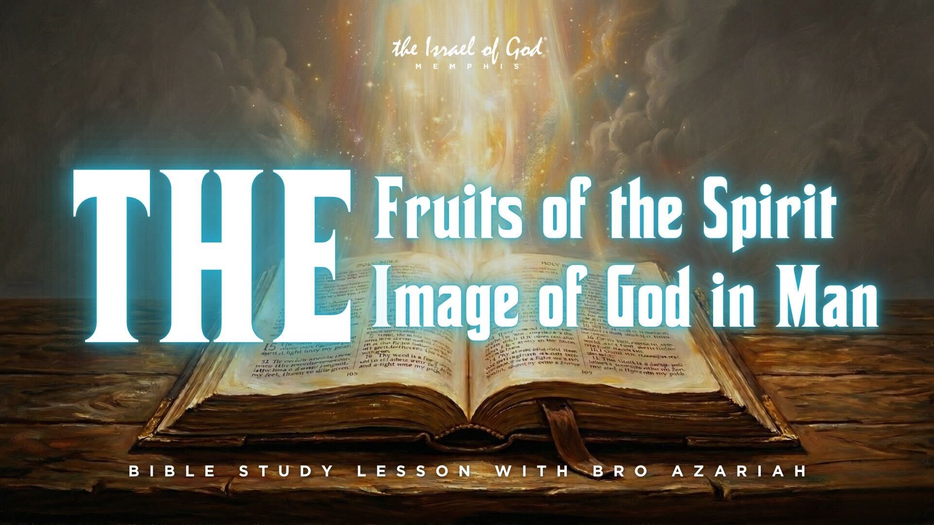 03282026 - IOG Memphis - The Fruits of The Spirit, The Image of God In Man