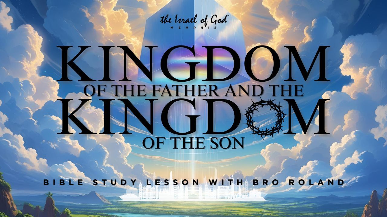 11292025 - IOG Memphis - Kingdom of the Father and the Kingdom of the Son