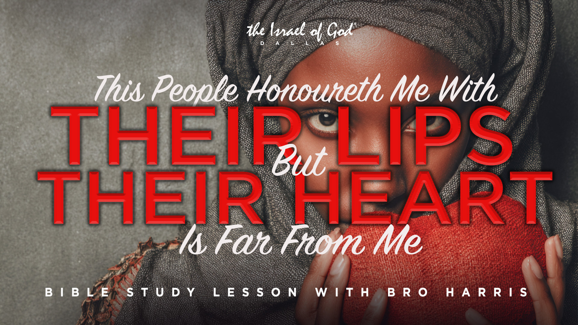 10252025 - IOG Dallas - This People Honoureth Me with Their Lips, But Their...