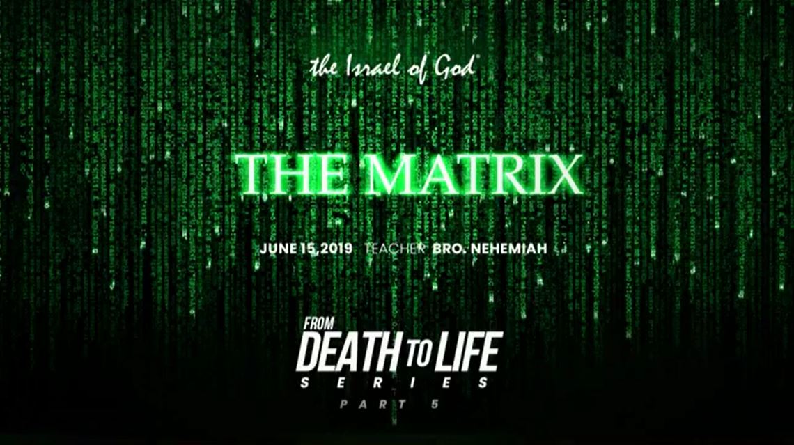 6152019 - IOG ATLANTA - Death to Life Series - Part V - The Matrix