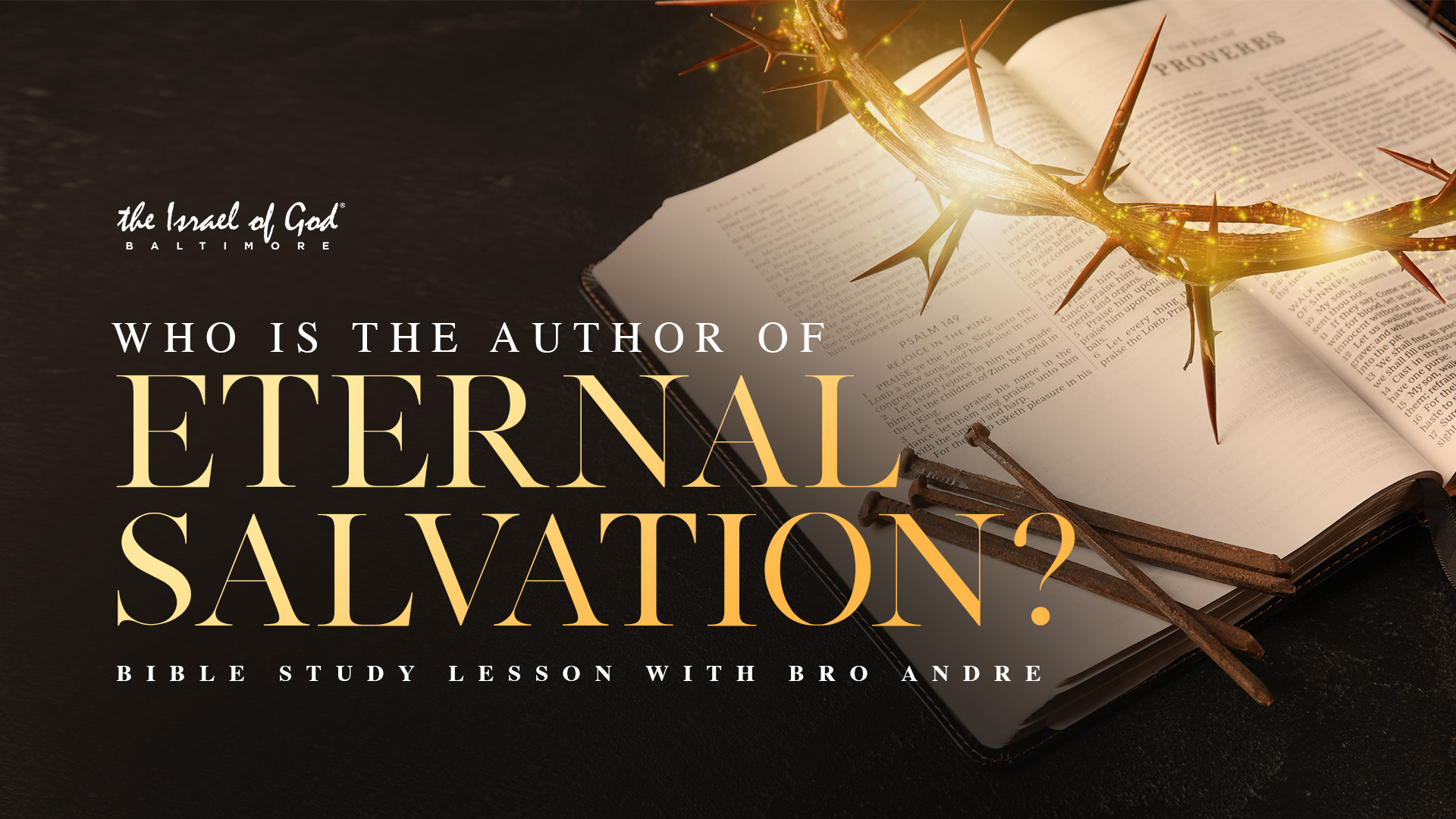 05282022 - IOG Baltimore - Who Is The Author of Eternal Salvation?