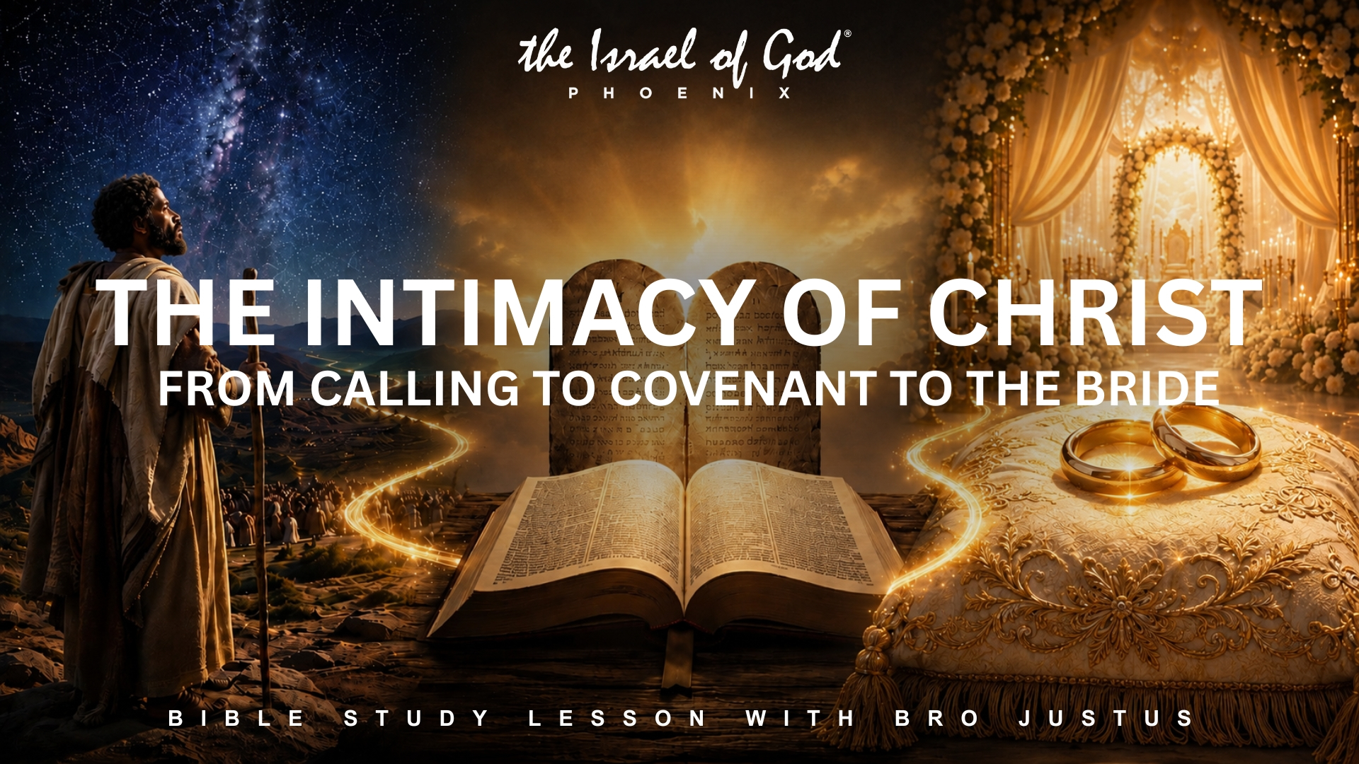08082026 - IOG Phoenix - The Intimacy Of Christ: From Calling, To Covenant, To..