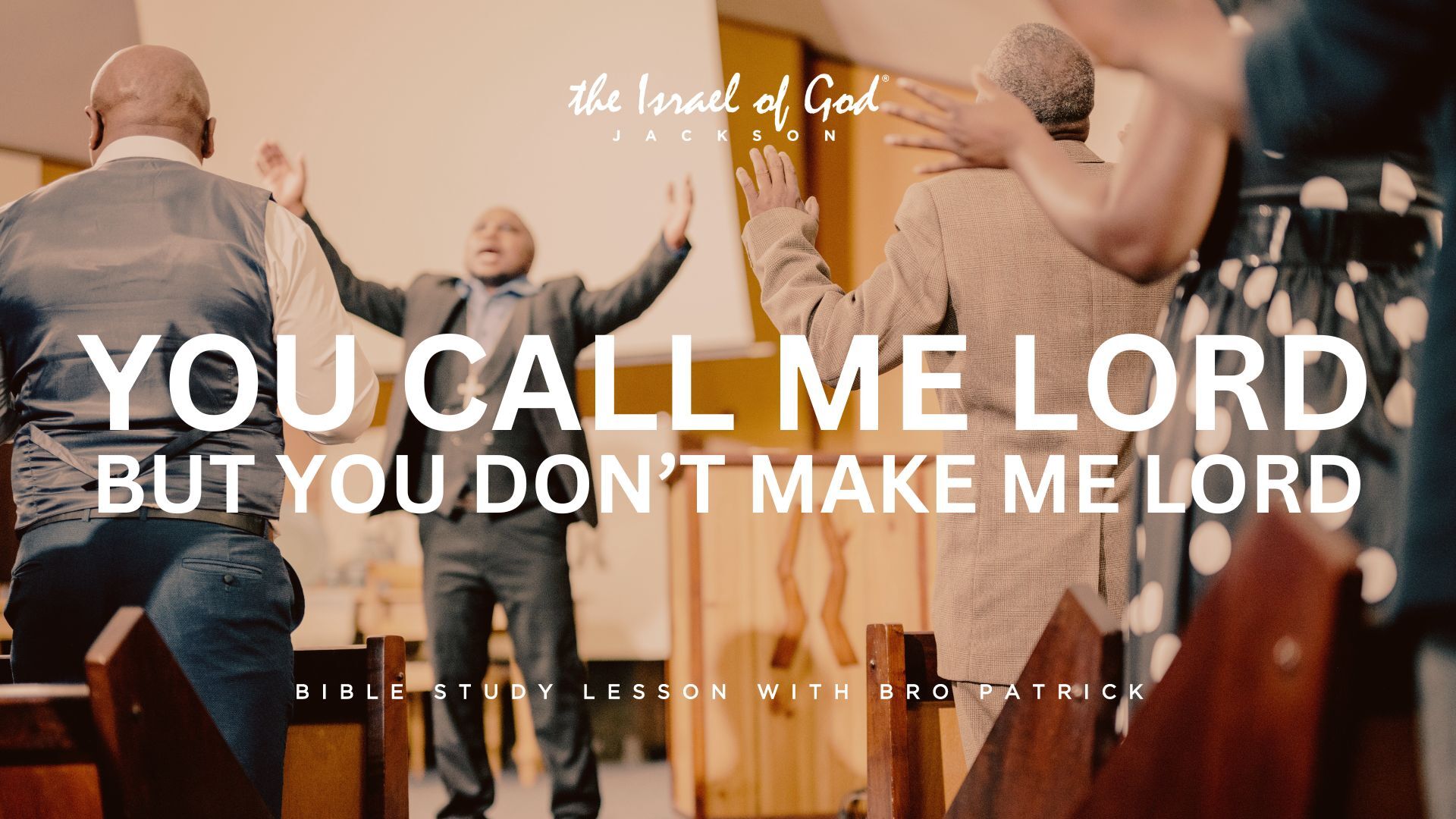 12232023 - IOG Jackson - You Can Call Me Lord, But You Don't Make Me Lord