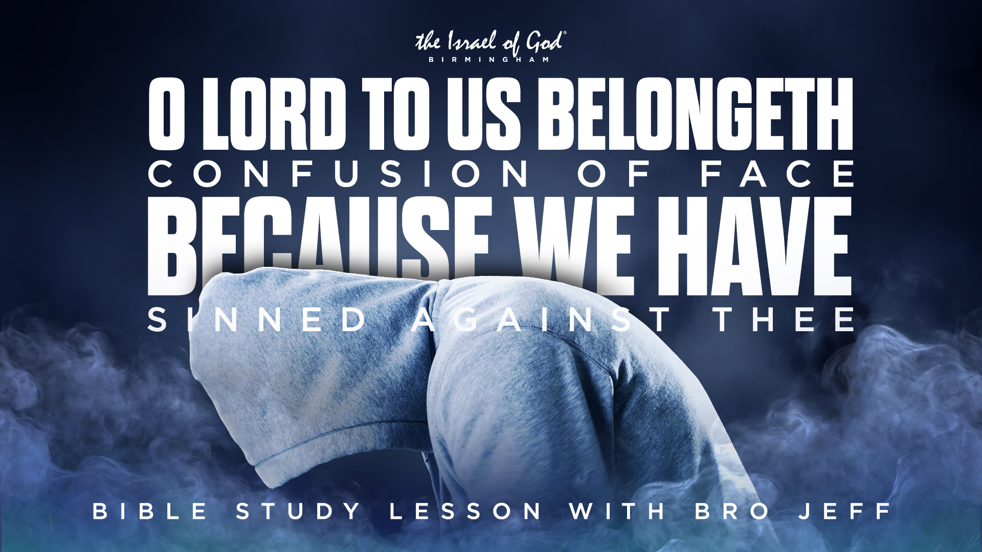 12312022 - IOG Birmingham - O Lord To Us Belongeth Confusion of Face...