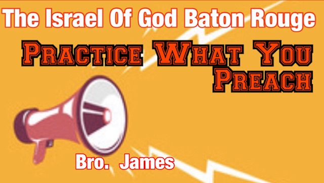 03212020 - IOG Baton Rouge - Practice What You Preach