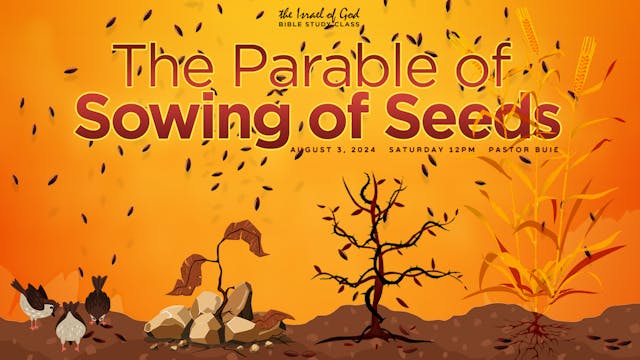 08032024 - The Parable of Sowing of S...