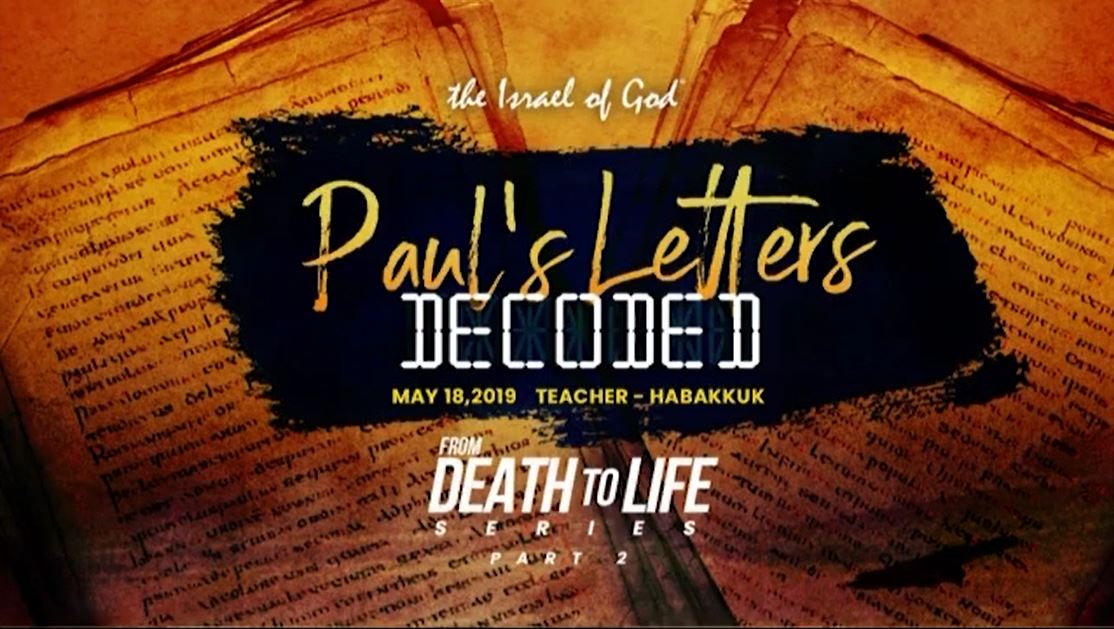5182019 - IOG ATLANTA - Death to Life Series - Pt II - Paul's Letters Decoded