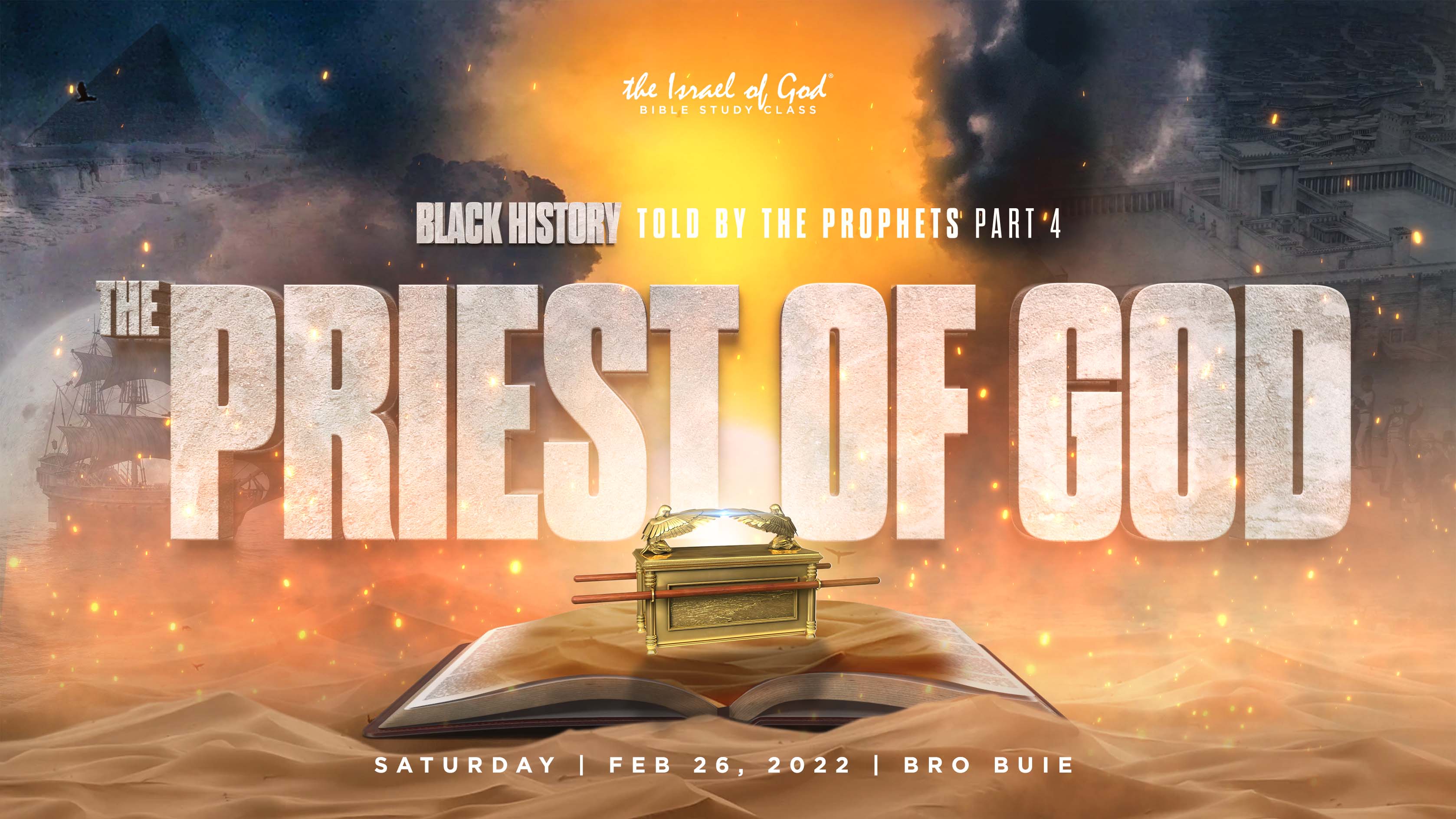 02262022 - Black History Told By The Prophets - Part 4 - THE PRIEST OF GOD