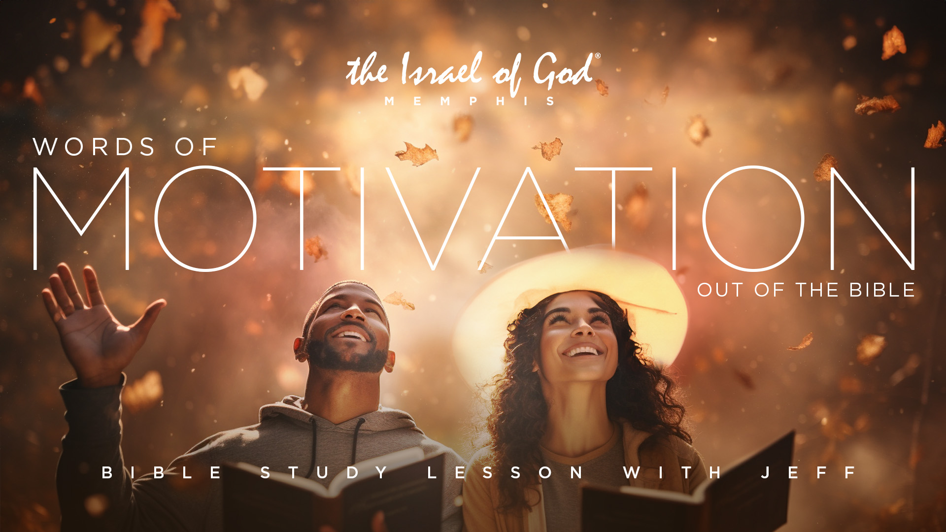 07222023 - IOG Memphis - Words of Motivation Out of The Bible