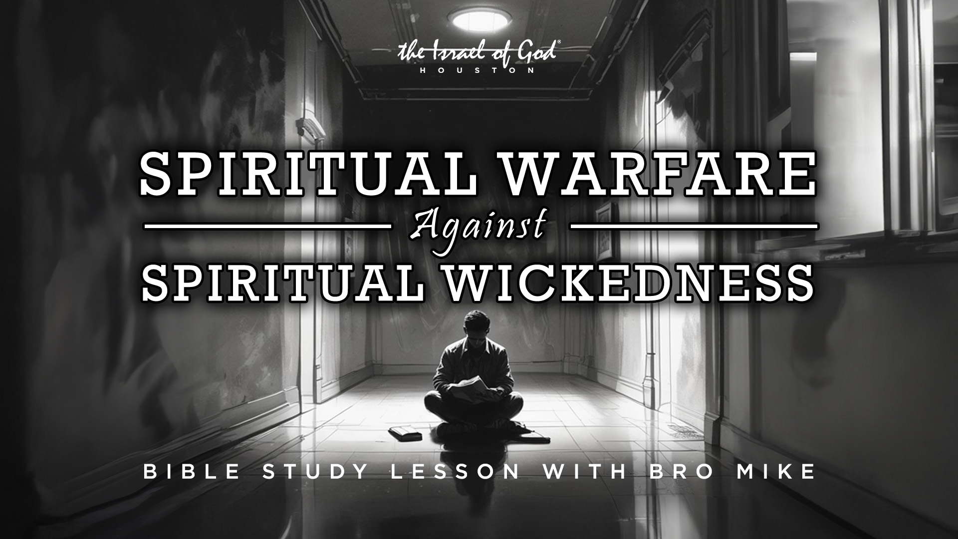 01102026 - IOG Houston - Spiritual Warfare Against Spiritual Wickedness