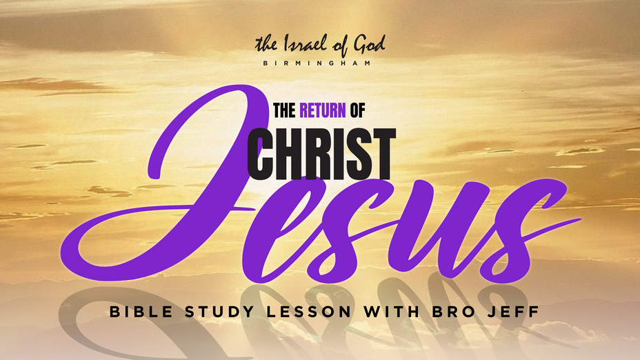 10082022 - IOG Birmingham - The Return of Christ Jesus