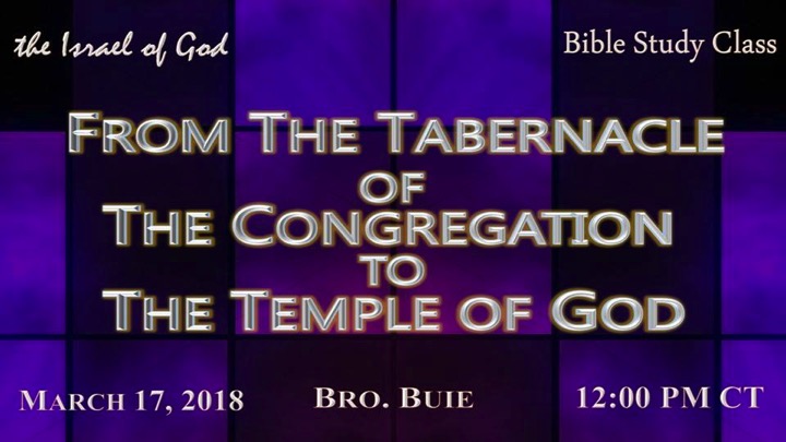 03172018 - From The Tabernacle of The Congregation to The Temple of God (Buie)