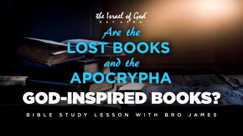 04132024 - IOG Bay Area - Are The Lost Books & The Apocrypha God-Inspired Books?
