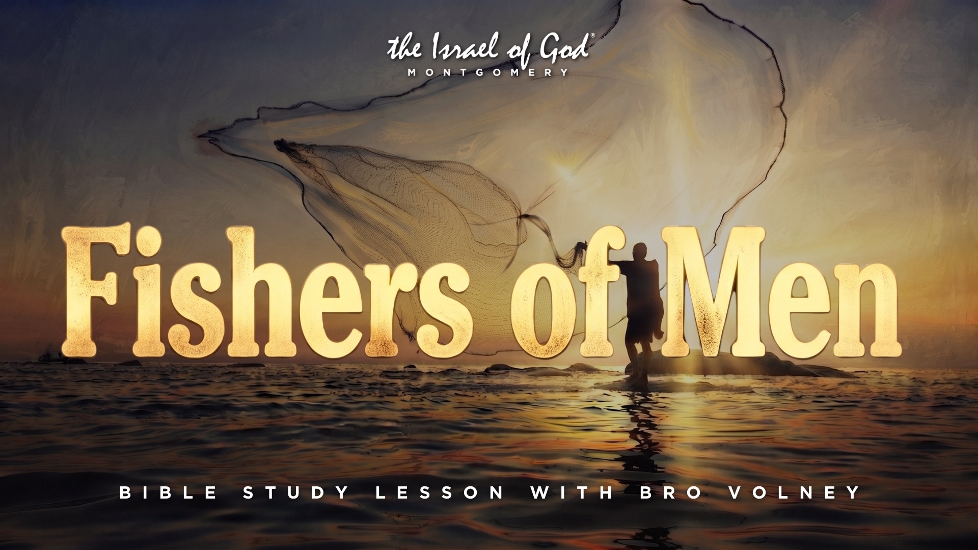07182026 - IOG Montgomery - Fishers of Men