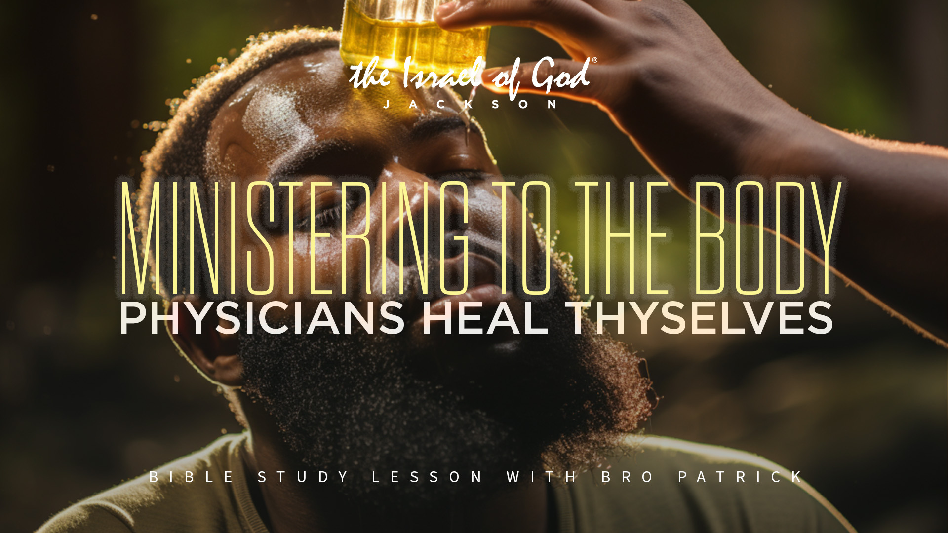 08192023 - IOG Jackson - Ministering To The Body: Physicians Heal Thyselves