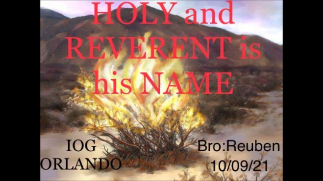 10092021 - IOG Orlando - Holy and Reverent is his Name