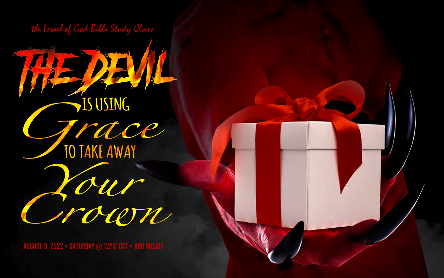 08062022 - The Devil Is Using Grace To Take Away Your Crown