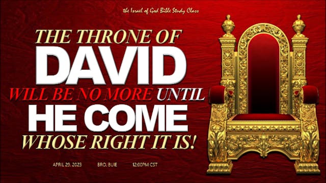 04292023 - The Throne of David Will B...