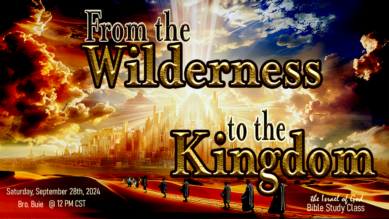 09282024 - From The Wilderness To The Kingdom