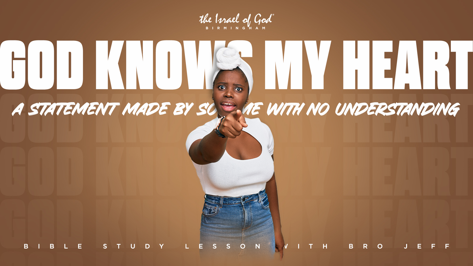 11192022 - IOG Birmingham - God Knows My Heart: A Statement Made By Someone...