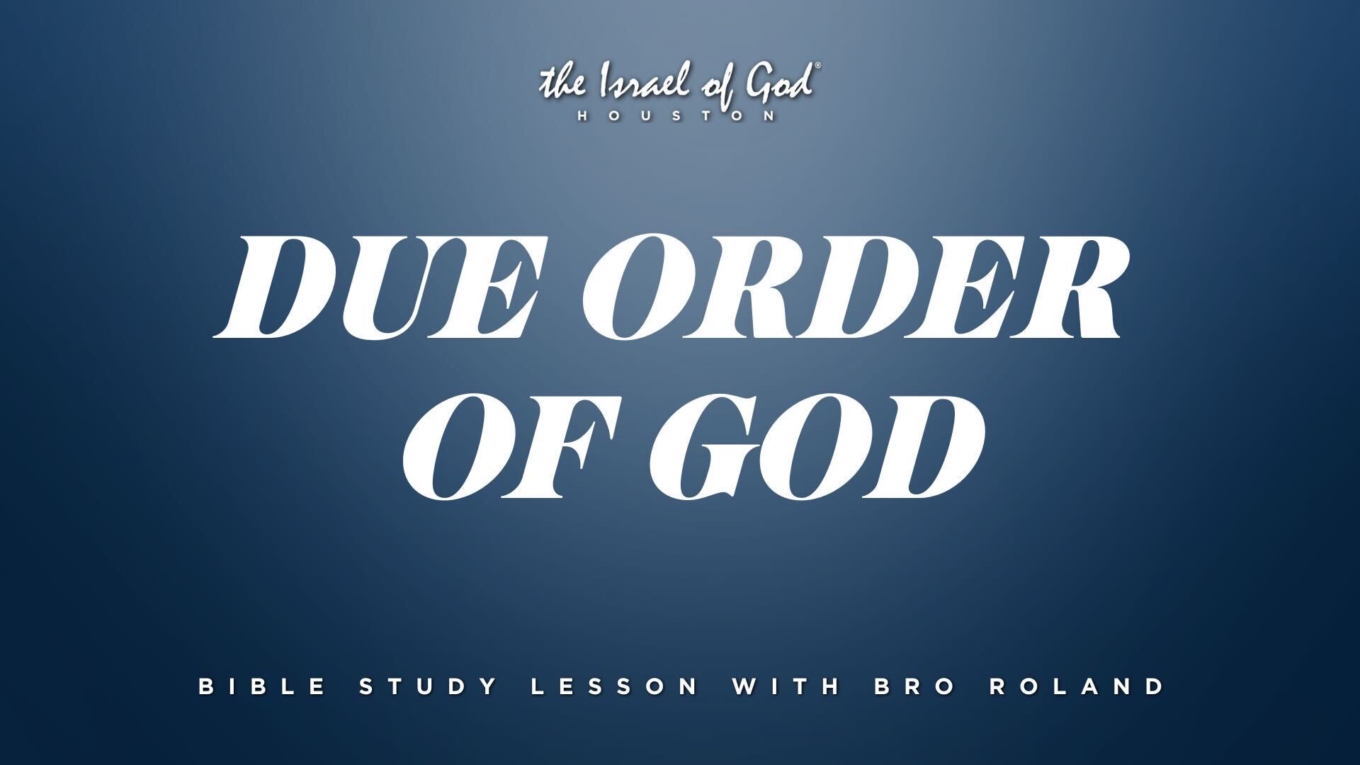 11082025 - IOG Houston - Due Order of God